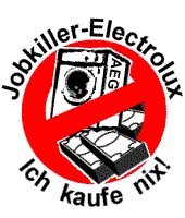 jobkiller electrolux - ich kaufe nix